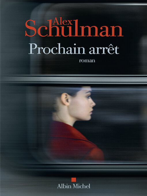 Title details for Prochain arrêt by Alex Schulman - Available